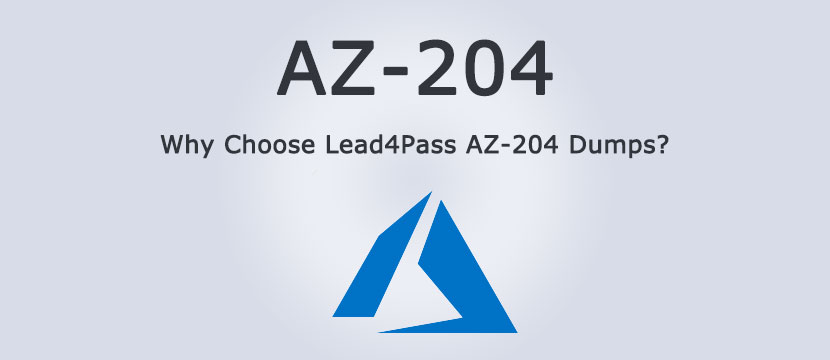 why choose lead4pass az-204 dumps